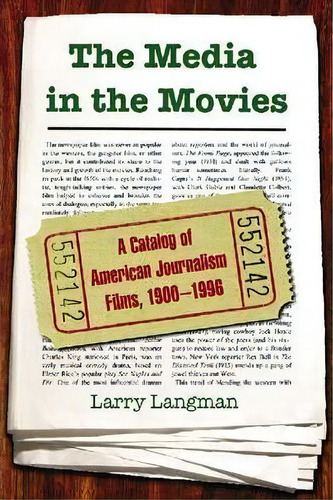 The Media In The Movies, De Larry Langman. Editorial Mcfarland Co Inc, Tapa Blanda En Inglés