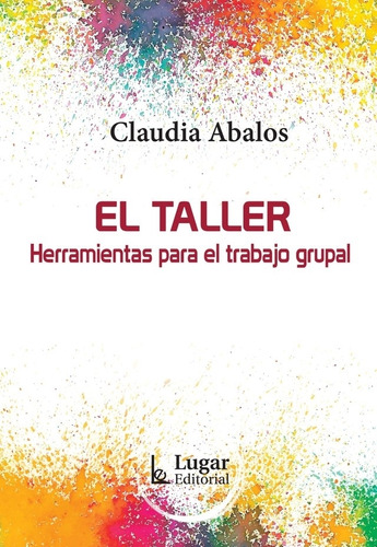 Taller, El - Abalos, Claudia