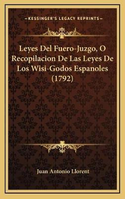 Libro Leyes Del Fuero-juzgo, O Recopilacion De Las Leyes ...