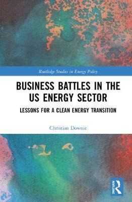 Libro Business Battles In The Us Energy Sector - Christia...