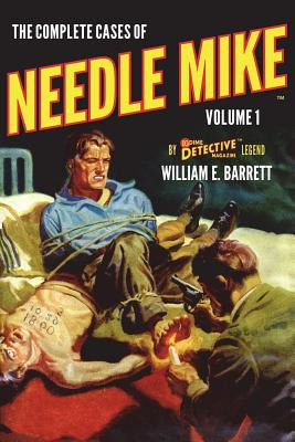 Libro The Complete Cases Of Needle Mike, Volume 1 - Barre...
