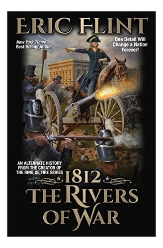 1812: The Rivers Of War - (libro En Inglés)