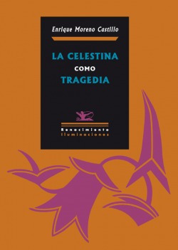 Libro La Celestina Como Tragediade Moreno Castillo Enrique