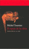 Libro El Espejo De Las Ideas - Tournier, Michel