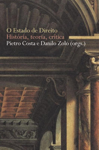 O Estado De Direito: História, Teoria E Crítica, De Zolo, Danilo / Costa, Pietro. Editora Martins Editora, Capa Mole Em Português