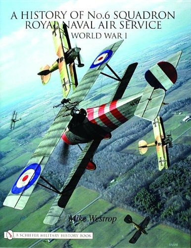 A History Of No6 Squadron Royal Naval Air Service In World W