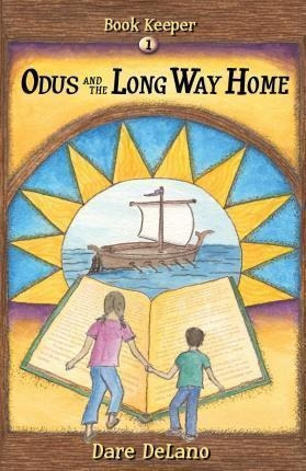 Odus And The Long Way Home - Dare Delano