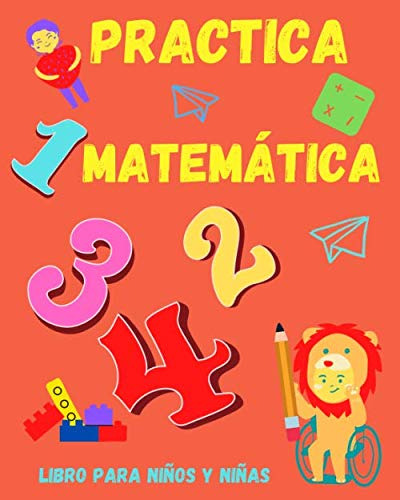 Practica Matematica Libro Para Niños Y Niñas: Entretenido Li