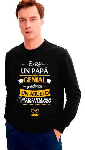 Polera Manga Larga Hombre Eres Un Papá Y Abuelo Maravilloso