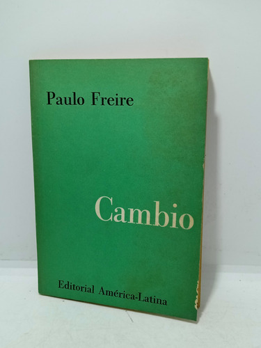Cambio - Paulo Freire - Editorial América Latina - Sociedad 