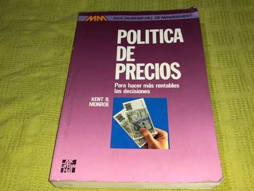 Política De Precios - Kent B. Monroe - Mcgraw Hill