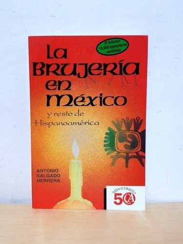 Libros La Brujería En México - Antonio Salgado Herrera (pb)