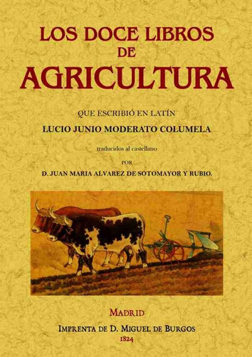 Doce Libros De Agricultura Que Escribio En Latin Junio Mo...