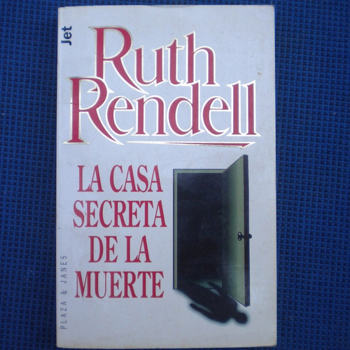 La Casa Secreta De La Muerte, Ruth Rendell,. Ed. Plaza Janes