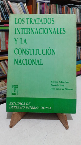 Los Tratados Internacionales Y La Constitucion Nacional