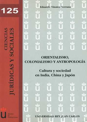 Libro Orientalismo, Colonialismo Y Antropología. Cultura Y
