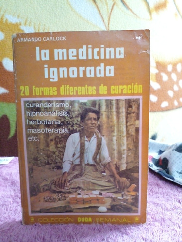 La Medicina Ignorada - Carlock Armando