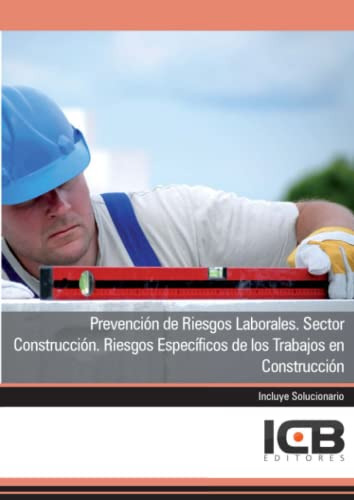 Libro Prevención De Riesgos Laborales. Sector Construcción.