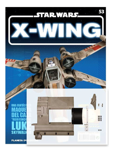 X-wing 1/18 Star Wars Planeta Deagostini Fascículo 53