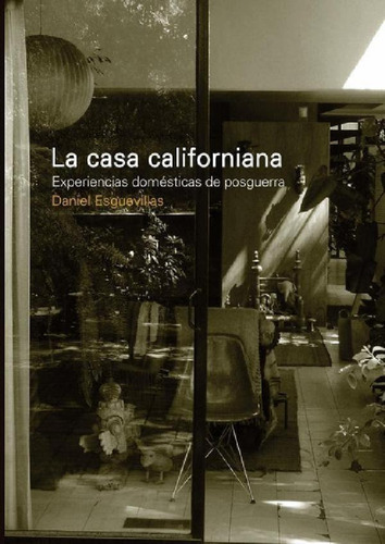 Libro - La Casa Californiana Daniel Esguevillas