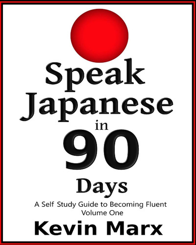 Libro Habla Japonés En 90 Días: Una Guía De Autoaprendizaje