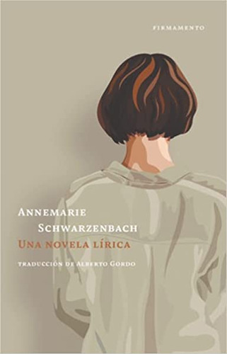 Una Novela Lirica - Schwarzenbach Annemarie (libro) - Nuevo