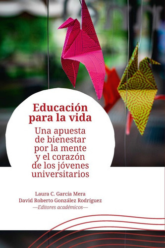 Educacion Para La Vida Una Apuesta De Bienestar Por La Mente