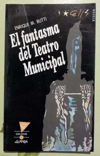 El Fantasma Del Teatro Municipal - Enrique M. Butti