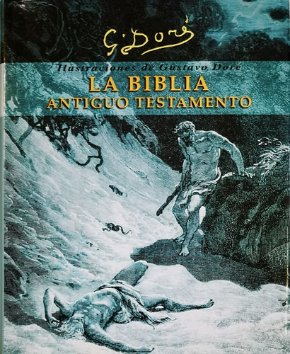 La Biblia: Antiguo Testamento: No Aplica, De Ilustraciones Dore. Serie No Aplica, Vol. No Aplica. Editorial Edimat, Tapa Dura, Edición No Aplica En Español, 0