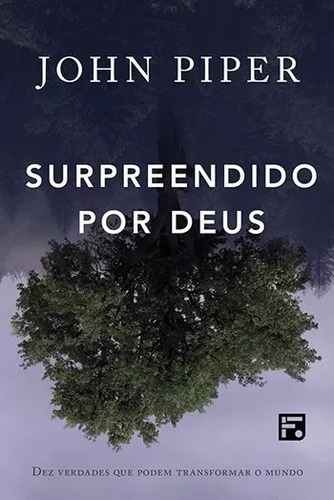 Surpreendido por Deus, de Piper, John. Editora Missão Evangélica Literária, capa mole em português, 2019