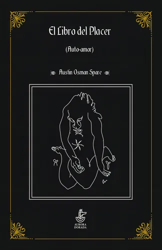 El Libro Del Placer (auto-amor) - Osman Spare, Austin