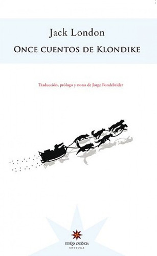 Once Cuentos De Klondine  - Jack London