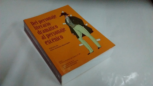 Del Personaje Literario- Dramático Al Personaje Escénico