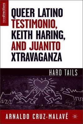 Libro Queer Latino Testimonio, Keith Haring, And Juanito ...