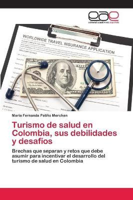 Libro Turismo De Salud En Colombia, Sus Debilidades Y Des...