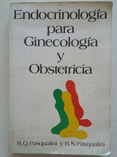 Endocrinología Para Ginecología Y Obstetricia. Pasqualini. (Usado)