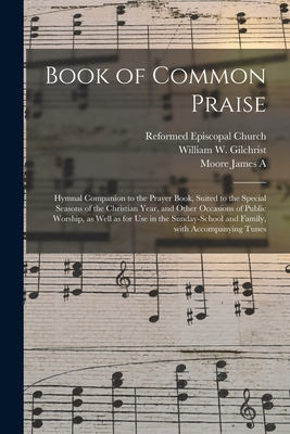 Libro Book Of Common Praise: Hymnal Companion To The Pray...