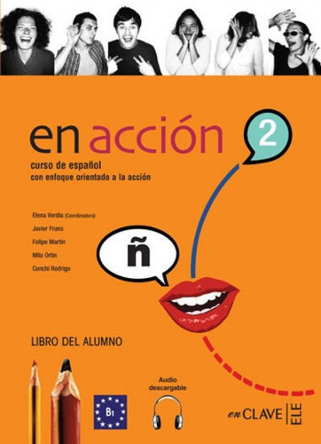 En Accion 2 - Libro Del Alumno B1, De Martin, Felipe. Editora En Clave-ele ***, Capa Mole, Edição 1ª Edição - 2011 Em Espanhol