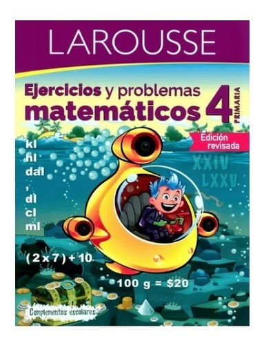 Ejercicios Y Problemas Matemáticos 4 Primaria - Larousse