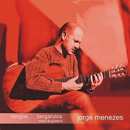 Tangos Tangarulos - Menezes Jorge (cd) 