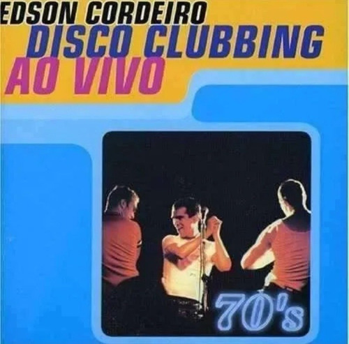 Cd Edson Cordeiro Disco Clubbing Ao Vivo Lacrado!