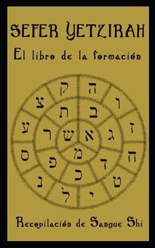 Sefer Yetzirah El Libro De La Formacion Recopilacio, De Shi, San. Editorial Independently Published En Español