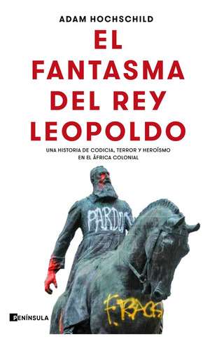 Fantasma Del Rey Leopoldo,el - Adam Hochschild