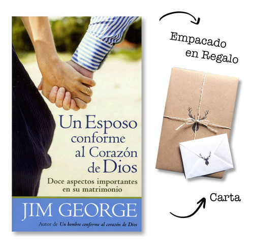 Un Esposo Conforme Al Corazón De Dios Jim George