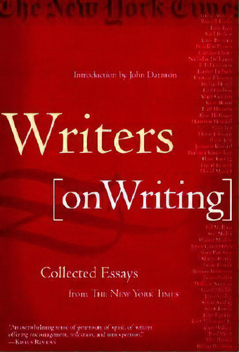 Writers On Writing : Collected Essays From The New York Times, De New York Times. Editorial St Martin's Press, Tapa Blanda En Inglés