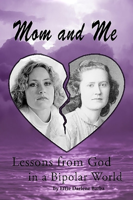 Libro Mom And Me: Lessons From God In A Bipolar World - B...