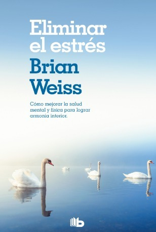 Brian Weiss Eliminar El Estres