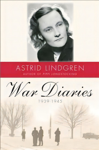 War Diaries, 1939-1945, De Astrid Lindgren. Editorial Yale University Press, Tapa Blanda En Inglés