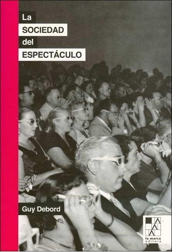 Sociedad Del Espectaculo, La