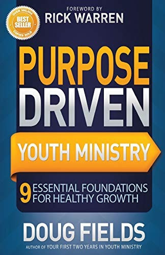 Purpose Driven Youth Ministry 9 Essential Foundations For He